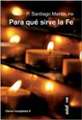para que sirve la fe-fm padre santiago martin-9788441436152 para que sirve la fe-fm padre santiago martin-9788441436152
