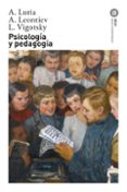 psicologia y pedagogia-lev semonovich vigotsky-alexis leontiev-alexander romanovich luria-9788446022152 psicologia y pedagogia-lev semonovich vigotsky-alexis leontiev-alexander romanovich luria-9788446022152