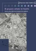 el proyecto urbano en españa: genesis y desarrollo de un urbanism o de los arquitectos-victoriano sainz gutierrez-9788447210152 el proyecto urbano en españa: genesis y desarrollo de un urbanism o de los arquitectos-victoriano sainz gutierrez-9788447210152