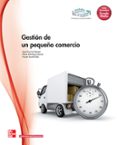 gestión de un pequeño comercio. grado medio. (técnico en actividades comerciales).-9788448184452 gestión de un pequeño comercio. grado medio. (técnico en actividades comerciales).-9788448184452