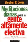 meditaciones diarias para la gente altamente efectiva: vivir dia a dia. los 7 habitos de la gente altamente efectivamente-stephen r. covey-9788449324352 meditaciones diarias para la gente altamente efectiva: vivir dia a dia. los 7 habitos de la gente altamente efectivamente-stephen r. covey-9788449324352