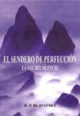 el sendero de perfeccion: la voz del silencio-h.p. blavatsky-9788460796152 el sendero de perfeccion: la voz del silencio-h.p. blavatsky-9788460796152