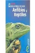 la gran enciclopedia de los anfibios y reptiles-9788466214452 la gran enciclopedia de los anfibios y reptiles-9788466214452