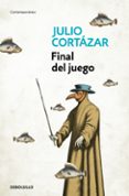 final del juego-julio cortazar-9788466331852 final del juego-julio cortazar-9788466331852