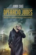 operacio judes-jordi sole-9788466420952 operacio judes-jordi sole-9788466420952