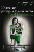 l'home que perseguia la seva ombra (ebook)-david lagercrantz-9788466423052 l'home que perseguia la seva ombra (ebook)-david lagercrantz-9788466423052