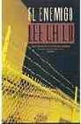 el enemigo (serie jack reacher 8 - precuela)-lee child-9788466619752 el enemigo (serie jack reacher 8 - precuela)-lee child-9788466619752