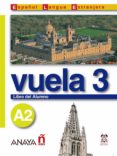 vuela 3: libro del alumno a2 (intensio) (ele: español lengua extr anjera) (incluye audio-cd)-9788466745352 vuela 3: libro del alumno a2 (intensio) (ele: español lengua extr anjera) (incluye audio-cd)-9788466745352