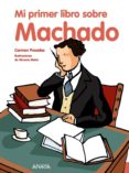 mi primer libro sobre machado-carmen posadas-9788466784252 mi primer libro sobre machado-carmen posadas-9788466784252