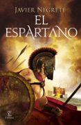 el espartano-francisco javier negrete-9788467047752 el espartano-francisco javier negrete-9788467047752