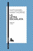 Descargas de libros electrónicos gratis en línea LA LETRA ESCARLATA de NATHANIEL HAWTHORNE PDB (Spanish Edition) 9788467056952