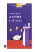 un extraño en el tejado-andres guerrero-9788467539752 un extraño en el tejado-andres guerrero-9788467539752