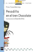pesadilla en el tren chocolate-fina casalderrey-9788467541052 pesadilla en el tren chocolate-fina casalderrey-9788467541052
