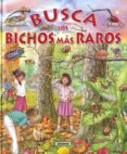 busca los bichos mas raros-eduardo trujillo-9788467746952 busca los bichos mas raros-eduardo trujillo-9788467746952