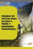 pruebas de aptitud para acceso a tropa y marineria profesional (9 ª ed)-donato vargas fernandez-antonio barranco martos-juan molina hernandez-9788468120652 pruebas de aptitud para acceso a tropa y marineria profesional (9 ª ed)-donato vargas fernandez-antonio barranco martos-juan molina hernandez-9788468120652