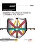 (transversal: uf0923) cuaderno del alumno. seguridad y prevención de riesgos en el transporte por carretera . certificados de-9788468157252 (transversal: uf0923) cuaderno del alumno. seguridad y prevención de riesgos en el transporte por carretera . certificados de-9788468157252