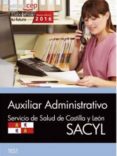 auxiliar administrativo. servicio de salud de castilla y león (sacyl). test-9788468167152 auxiliar administrativo. servicio de salud de castilla y león (sacyl). test-9788468167152