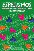 espejismos: poemas entre el suelo y el cielo-jose maria plaza-9788468308852 espejismos: poemas entre el suelo y el cielo-jose maria plaza-9788468308852