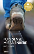 premi edebé 2016: fuig sense mirar enrere (ebook)-luis leante-9788468327952 premi edebé 2016: fuig sense mirar enrere (ebook)-luis leante-9788468327952