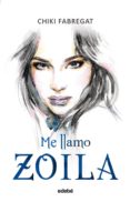 me llamo zoila (volumen i) (ebook)-chiqui fabregat-9788468329352 me llamo zoila (volumen i) (ebook)-chiqui fabregat-9788468329352