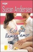 eso que llaman amor-susan andersen-9788468727752 eso que llaman amor-susan andersen-9788468727752