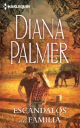 escándalos de familia (ebook)-diana palmer-9788468746852 escándalos de familia (ebook)-diana palmer-9788468746852