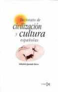 diccionario de civilizacion y cultura española-sebastian quesada marco-9788470903052 diccionario de civilizacion y cultura española-sebastian quesada marco-9788470903052