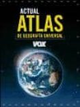 atlas actual de geografia universal vox-9788471535252 atlas actual de geografia universal vox-9788471535252