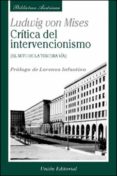 critica de intervencionismo: el mito de la tercera via-ludwig von mises-9788472093652 critica de intervencionismo: el mito de la tercera via-ludwig von mises-9788472093652