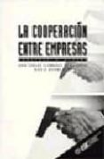 la cooperacion entre empresas: analisis y diseño-nieves arranz peña-juan carlos fernandez de arroyabe-9788473561952 la cooperacion entre empresas: analisis y diseño-nieves arranz peña-juan carlos fernandez de arroyabe-9788473561952
