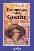dos ensayos sobre goethe-walter benjamin-9788474325652 dos ensayos sobre goethe-walter benjamin-9788474325652