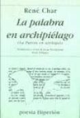 la palabra en archipielago (1952-1960) (2ª ed.)-rene char-9788475171852 la palabra en archipielago (1952-1960) (2ª ed.)-rene char-9788475171852