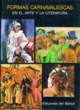 formas carnavalescas en el arte y la literatura-francisco javier ... [et al huerta-9788476280652 formas carnavalescas en el arte y la literatura-francisco javier ... [et al huerta-9788476280652
