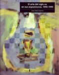 el arte del siglo xx en sus exposiciones, 1945-1995-anna maria guasch-9788476282052 el arte del siglo xx en sus exposiciones, 1945-1995-anna maria guasch-9788476282052