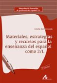 materiales, estrategias y recursos para la enseñanza del español como 2/l-concha moreno garcia-9788476358252 materiales, estrategias y recursos para la enseñanza del español como 2/l-concha moreno garcia-9788476358252