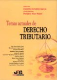 temas actuales de derecho tributario-eusebio gonzalez garcia-9788476987452 temas actuales de derecho tributario-eusebio gonzalez garcia-9788476987452