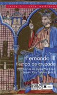 fernando iii: tiempo de cruzada-carlos ayala martinez-9788477377252 fernando iii: tiempo de cruzada-carlos ayala martinez-9788477377252