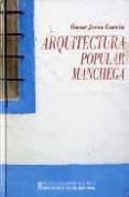 arquitectura popular manchega-oscar jerez garcia-9788477892052 arquitectura popular manchega-oscar jerez garcia-9788477892052