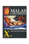 coleccion x 88: malas costumbres-giovanna casotto-9788478332052 coleccion x 88: malas costumbres-giovanna casotto-9788478332052