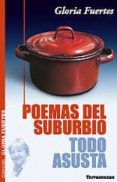 poemas del suburbio; todo asusta-gloria fuertes-9788478393152 poemas del suburbio; todo asusta-gloria fuertes-9788478393152