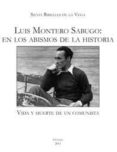 luis montero sabugo: en los abismos de la historia. vida y muerte de un comunista-silvia ribelles de la vega-9788478485352 luis montero sabugo: en los abismos de la historia. vida y muerte de un comunista-silvia ribelles de la vega-9788478485352