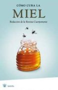 como cura la miel-guillermo lopez feres-9788478718252 como cura la miel-guillermo lopez feres-9788478718252