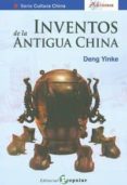 inventos de la antigua china-deng yinke-9788478845552 inventos de la antigua china-deng yinke-9788478845552
