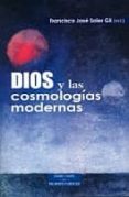 dios y las cosmologias modernas-francisco jose soler gil-9788479147952 dios y las cosmologias modernas-francisco jose soler gil-9788479147952