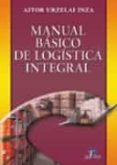 manual basico de logistica integral-aitor urzelai inza-9788479787752 manual basico de logistica integral-aitor urzelai inza-9788479787752