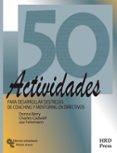 50 actividades para desarrollar destrezas de coaching y mentoring en directivos-donna berry-9788480047852 50 actividades para desarrollar destrezas de coaching y mentoring en directivos-donna berry-9788480047852