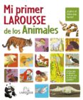 mi primer larousse de los animales-9788480166652 mi primer larousse de los animales-9788480166652