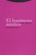 el fenomeno mistico: estudio comparado-juan martin velasco-9788481643152 el fenomeno mistico: estudio comparado-juan martin velasco-9788481643152