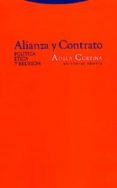 alianza y contrato: politica, etica y religion-adela cortina-9788481644852 alianza y contrato: politica, etica y religion-adela cortina-9788481644852