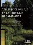 talleres de paisaje en la provincia de salamanca (ebook)-9788483444252 talleres de paisaje en la provincia de salamanca (ebook)-9788483444252